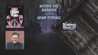 Within The Barrens - Adam Stovall - Director/Writer of A Ghost Waits
