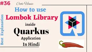 Part-36 How to use Lombok library inside Quarkus application in Hindi | What is Lombok library
