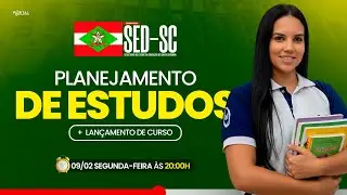 CONCURSO SED/SC: PLANEJAMENTO DE ESTUDOS + LAN&Ccedil;AMENTO DO CURSO