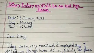 Write a Diary Entry on your visit to an old age home | Diary Entry on visit to an old age home 