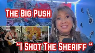The Big Push - I Shot The Sheriff/ Road To Zion / Hip Hop ( Reaction)