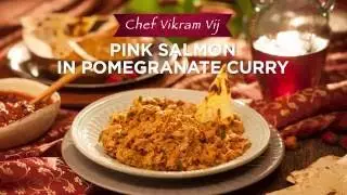 Chef Vikram Vij's Gold Seal Pink Salmon in Pomegranate Curry