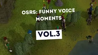 OSRS: Funny Voice Conversations - Vol. 3