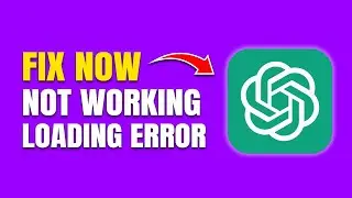 How to Fix ChatGPT Not Working or Loading Error
