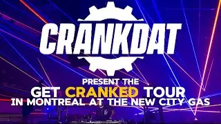 CRANKDAT PRESENT THE GET CRANKED TOUR IN MONTREAL NCG || Drop only 4K FULL HD