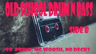 Old School 90s Jungle Drum n Bass Breakbeat - Dj Prime, MC Woosh Radio Mix side B