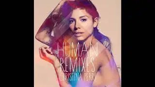 Christina Perri - Human (EDX's Fe5Tival Remix)