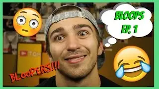 BLOOPS Ep.1 - BLOOPERS OUTAKES AND MORE!! - Boston Tom