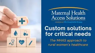 Custom Solutions for Critical Needs: The MHAS Approach to Rural Women's Healthcare