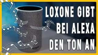 LOXONE:  Alexa Musiksteuerung automatisieren [4K]