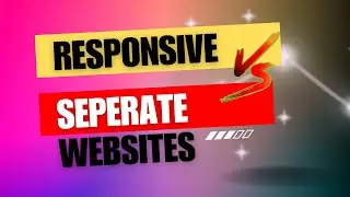 Responsive Web Design vs. Separate Mobile Website: Pros and Cons for Mobile Optimisation