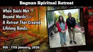 Bagnan Spiritual Retreat | 9th - 11th January, 2026