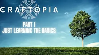 Craftopia (Steam) - Part 1 - JUST LEARNING THE BASICS!!!!!