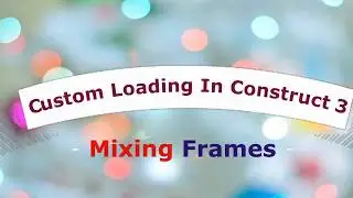 Custom Loading In Construct 3
