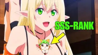 SSS-Rank Monster Reincarnation, But He Pretends to Be a Cute Cat! | Anime Recap