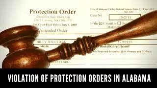 3 defenses to violating a Domestic Violence protection order in Huntsville,Alabama