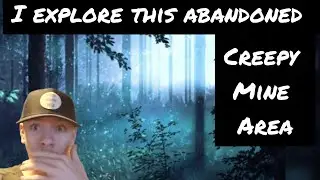 I EXPLORE this CREEPY abandoned MINE AREA and IT HAUNTED