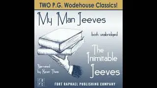 Inimitable Jeeves and My Man Jeeves - Unabridged: TWO P.G. Wodehouse Classics! - P.G. Wodehouse