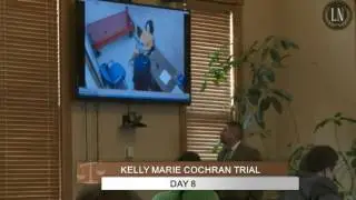Kelly Cochran Trial Day 8 Part 2