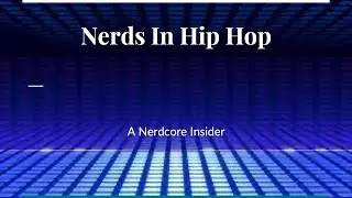 Nerds in Hip Hop | MAGWest 2022