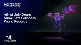 Setting Guinness World Records with Spectacular 4th of July Drone Show from SkyElements