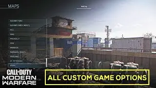 All Custom Game Settings (All Playable Maps/Rules/Game Modes) - Call of Duty: Modern Warfare
