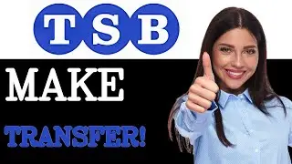 Step By Step Guide To TSB Bank International Transfer (2025)