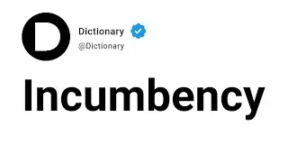 Incumbency Meaning In English