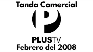 PlusTV Tanda Comercial Febrero del 2008