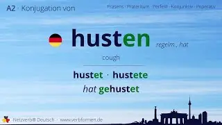 Konjugation des Verb „husten“ - alle Zeitformen lernen, Übersetzung, Tutorial