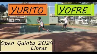 YOFRE (Club Juan Pablo) vs YURITO (CIA) /Open Quinta 2024/ Libres