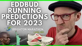 EDDBUD RUNNING PREDICTIONS FOR 2023 - VAPORFLY NEXT% 3 - KIPCHOGE IN NEW YORK | BRIGHTON MARATHON