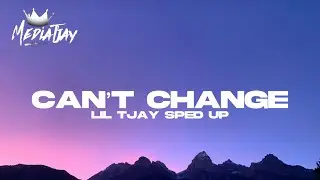 Can&rsquo;t change - lil Tjay sped up lyrics 