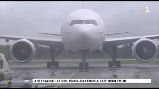 Air France : le vol paris-Cayenne a fait demi tour