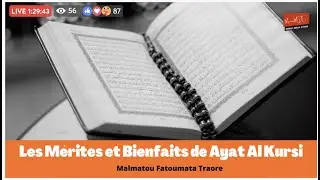 Les Mérites et Bienfaits de Ayat Al Kursi Malmatou Fatoumata Traore