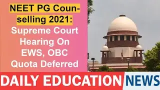 NEET PG Counselling 2021: Supreme Court Hearing On EWS, OBC Quota Deferred.