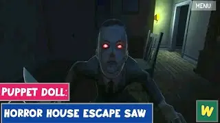 PUPPET DOLL HORROR HOUSE ESCAPE SAW #Wellyudd #gameseram #puppetdoll