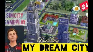 Part 4 | Building Towers in my dream city | Upgrading level 11| SimCity