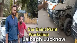 Car Daint and paint Workshop Lalbagh lucknow.