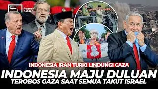 Indonesia Pimpin Pasukan Turki Iran Menembus Gaza! &ldquo;Blokade Israel Runtuh&rdquo; Netanyahu Cari Bantuan