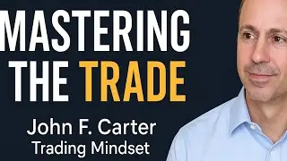 Mastering the Trade: John F Carter का Proven Trading Formula | Successful Trader Mindset Hindi