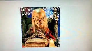 Top Ten Worst Anthology Horror Moviez