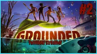 Grounded (PC)(Magyar Felirat) #2