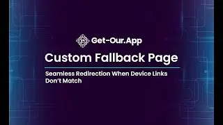 Custom Fallback page | Seamless Redirection When Device Links Don't Match