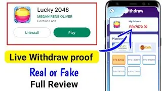Lucky 2048 Payment Proof | Lucky 2048 App