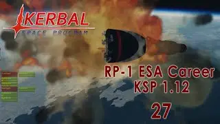 Карьера RP-1 в KSP 1.12 &mdash; Европейское космическое агентство 27