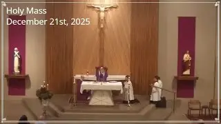 Catholic Mass | Fourth Sunday of Advent. 12/21/2025