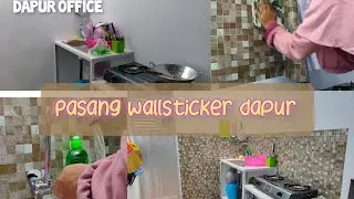 pasang wallsticker dapur kantor || make over low budget