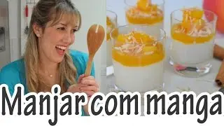 MANJAR CREMOSO COM CALDA DE MANGA I Receitas e Temperos