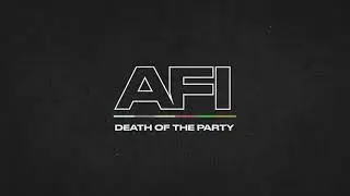 AFI - Death of the Party